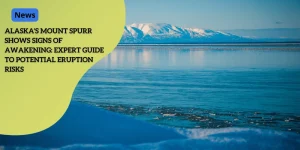 Alaska's Mount Spurr Shows Signs of Awakening: Expert Guide to Potential Eruption Risks