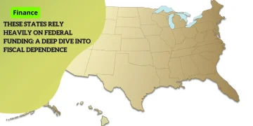 These States Rely Heavily on Federal Funding: A Deep Dive into Fiscal Dependence